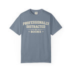 Professionally Distracted By Books T-Shirt