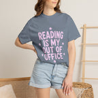 Reading Is My Out Of Office T-Shirt