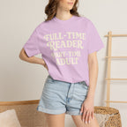 Full Time Reader T-Shirt
