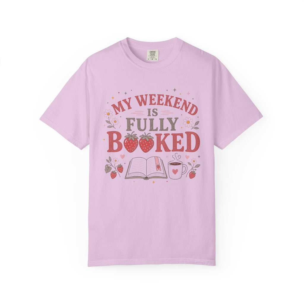 My Weekend Is Fully Booked Strawberries T-Shirt