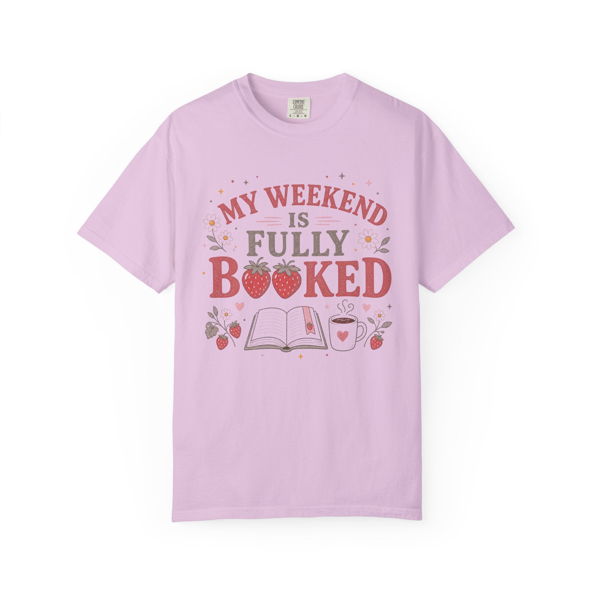 My Weekend Is Fully Booked Strawberries T-Shirt