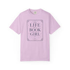 Life Of A Book Girl T-Shirt