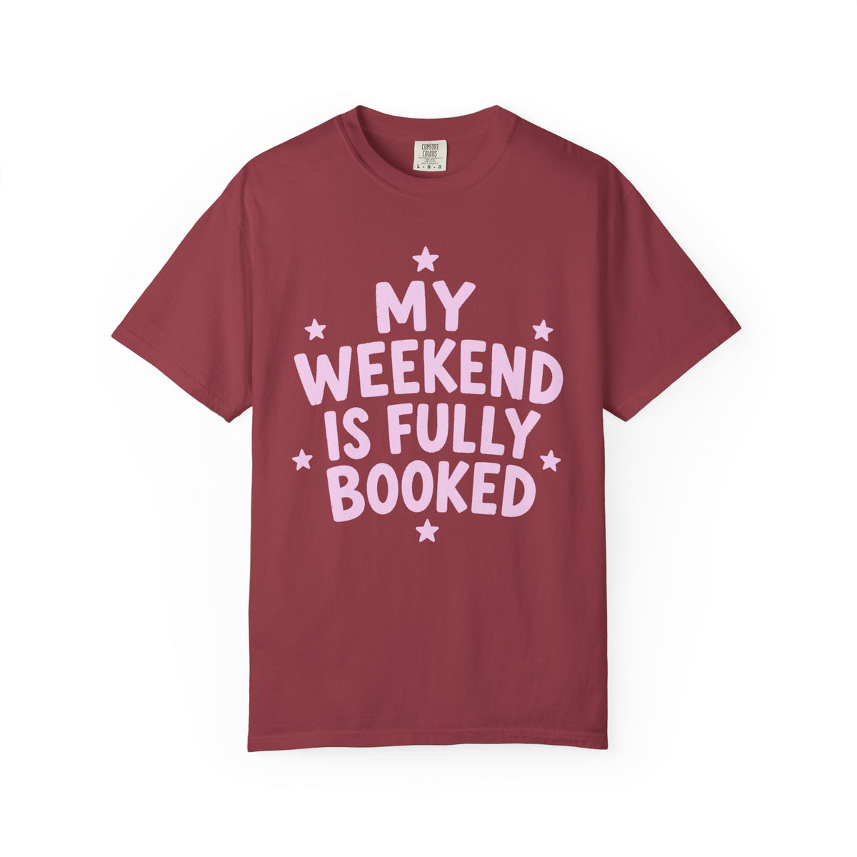 My Weekend Is Fully Booked T-Shirt