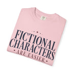 Fictional Characters Are Easier T-Shirt