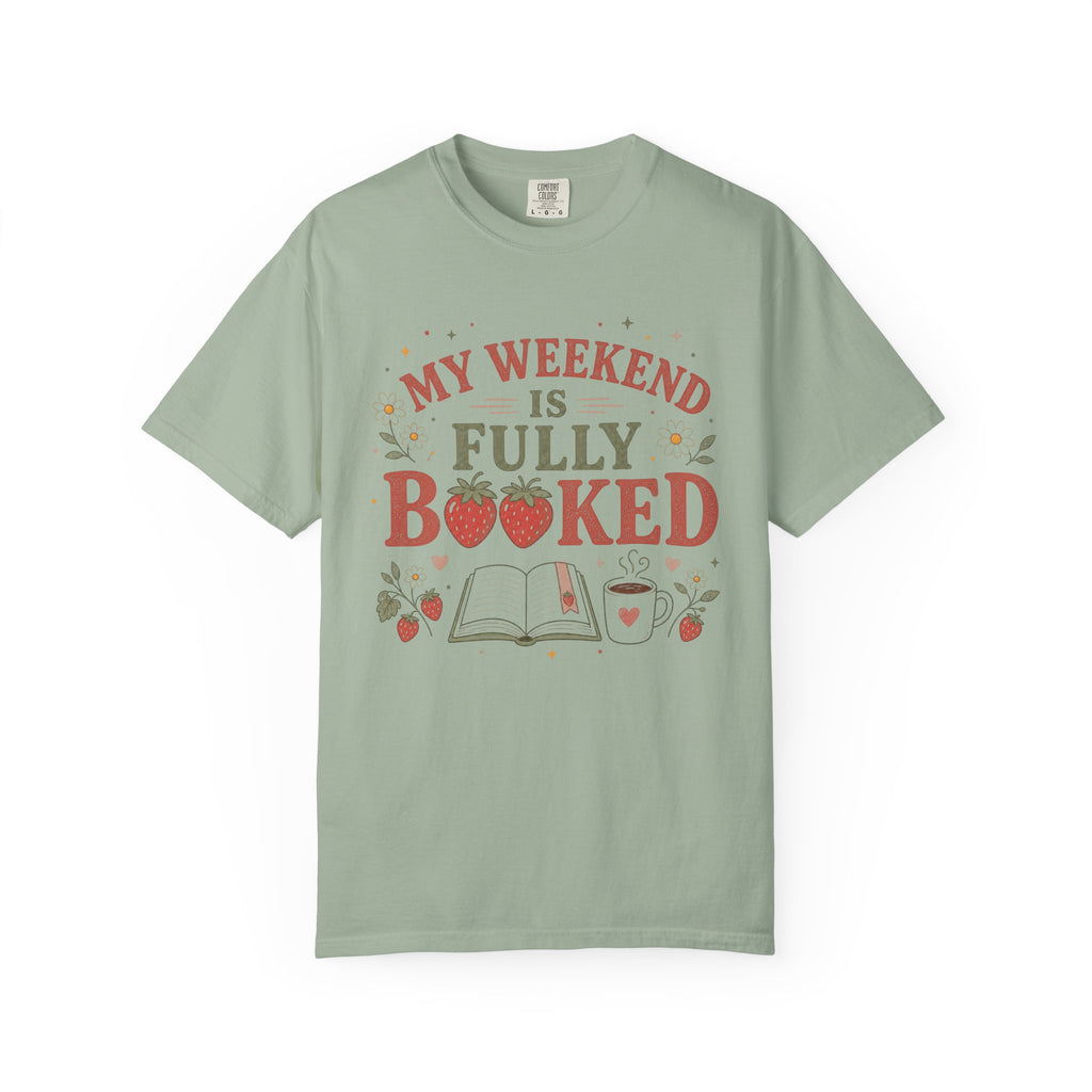 My Weekend Is Fully Booked Strawberries T-Shirt