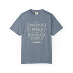 Emotionally Supported By Imaginary People T-Shirt