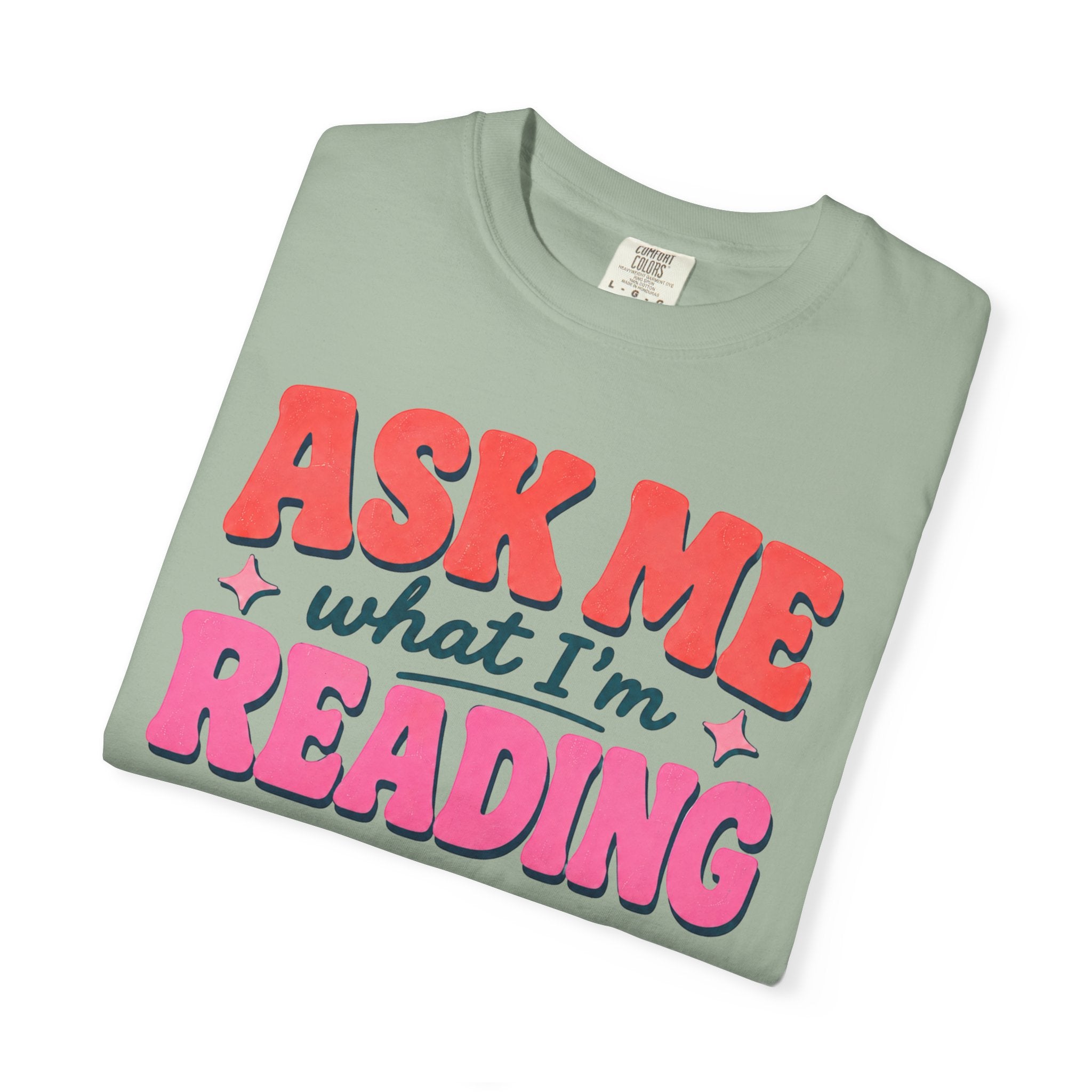 Ask Me What I'm Reading T-Shirt
