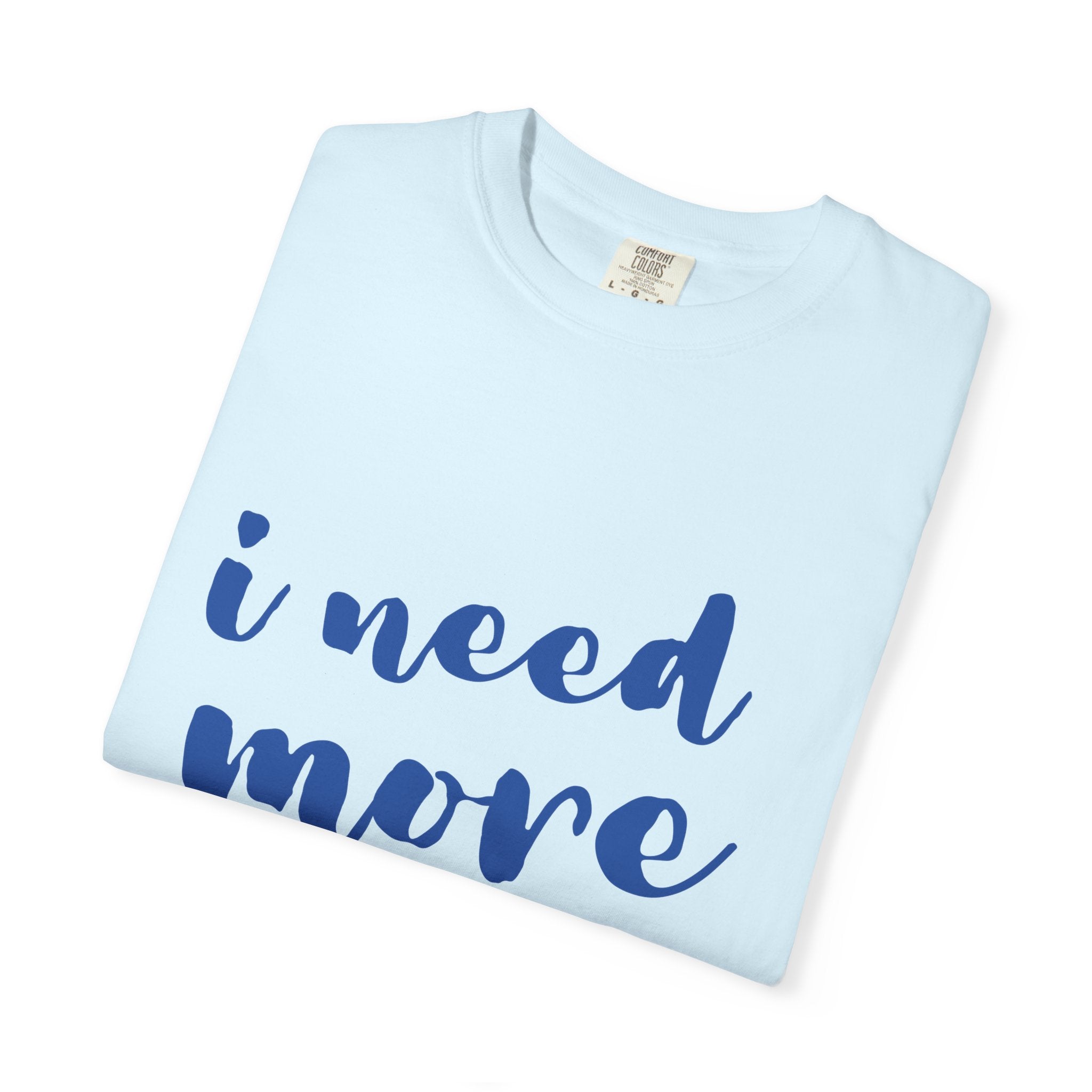 I Need More Books T-Shirt