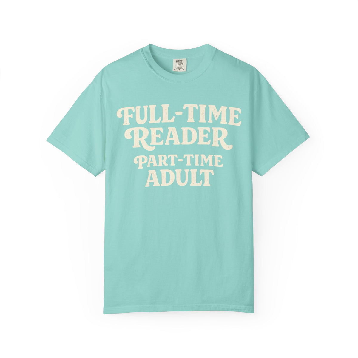Full Time Reader T-Shirt