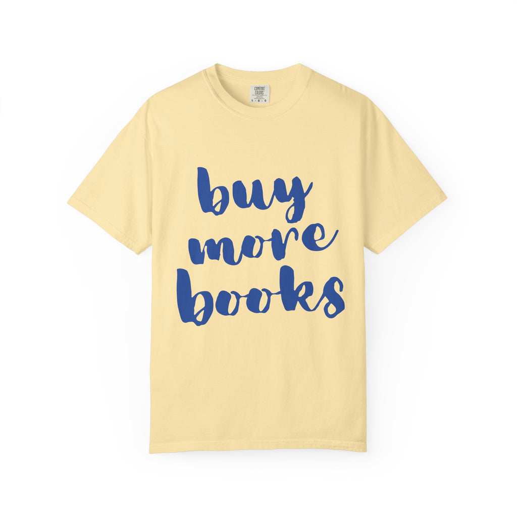 Buy More Books T-Shirt