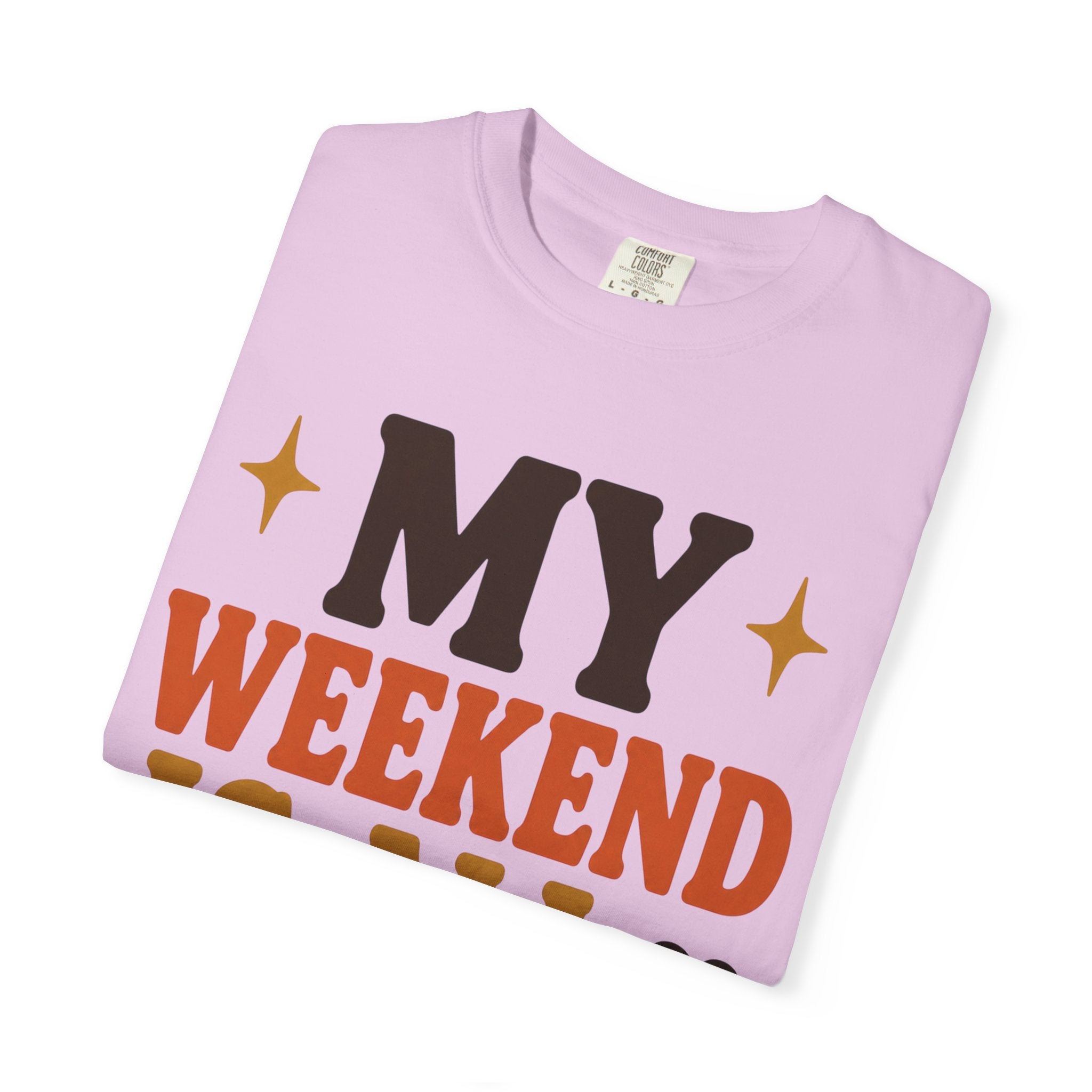 Weekend Booked T-Shirt