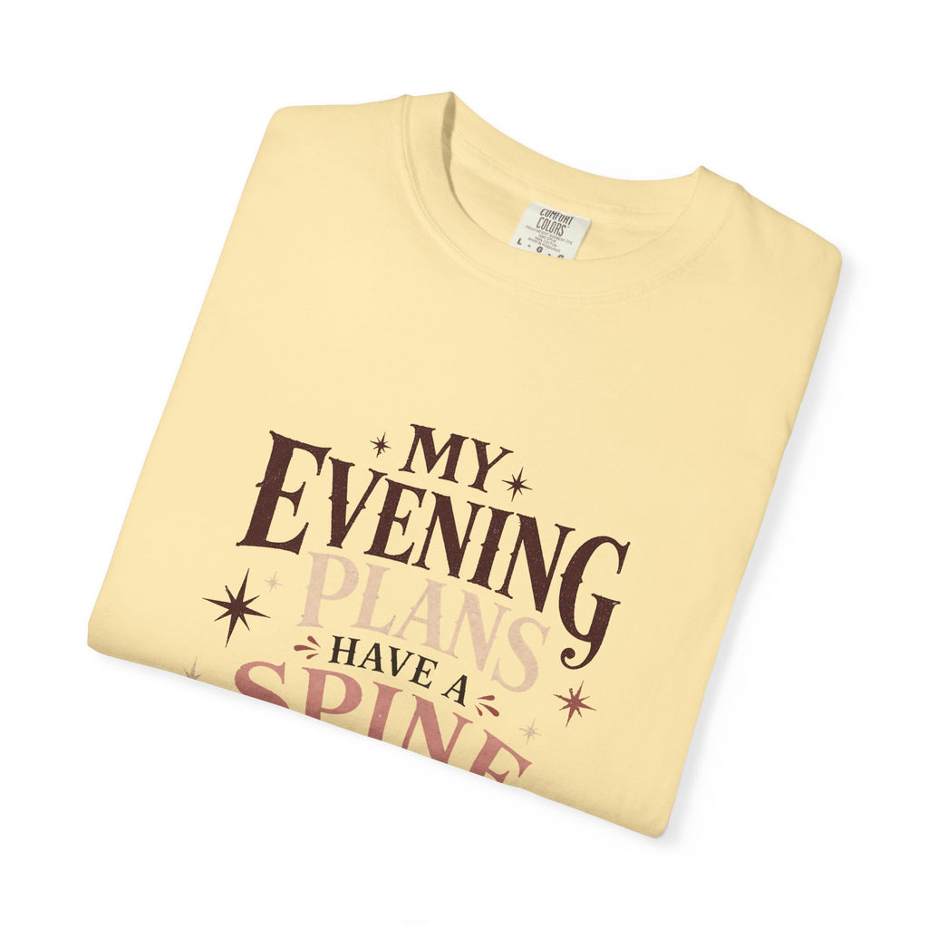 My Evening Plans Have a Spine T-Shirt