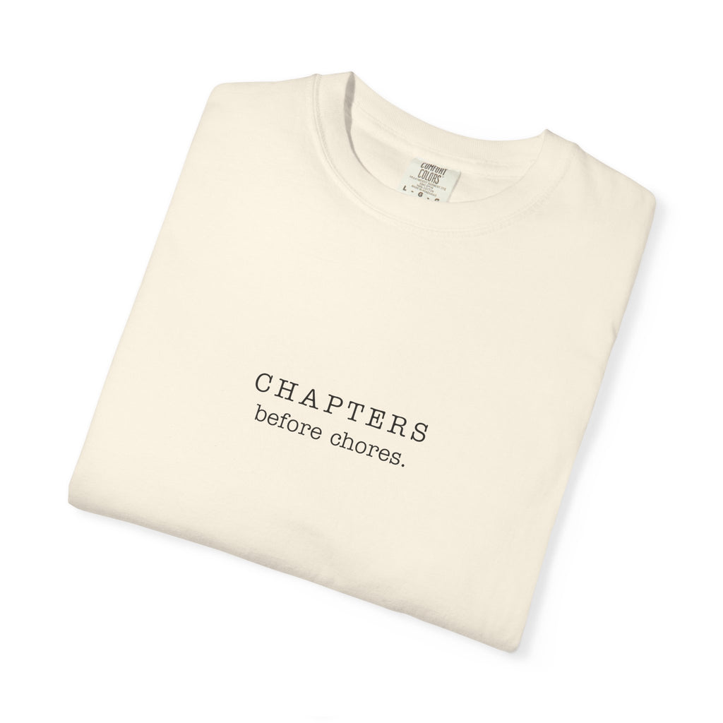 Chapters Before Chores T-Shirt