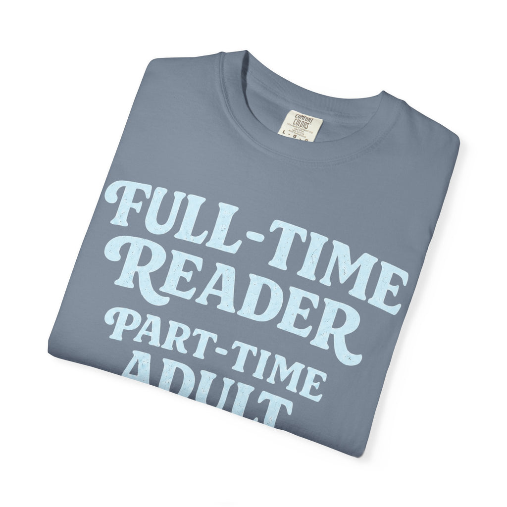Full Time Reader T-Shirt