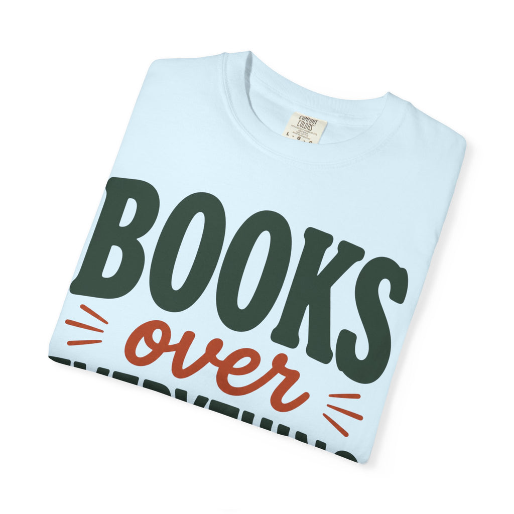 Books Over Everything T-Shirt