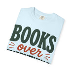 Books Over Everything T-Shirt
