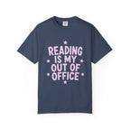 Reading Is My Out Of Office T-Shirt