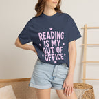 Reading Is My Out Of Office T-Shirt
