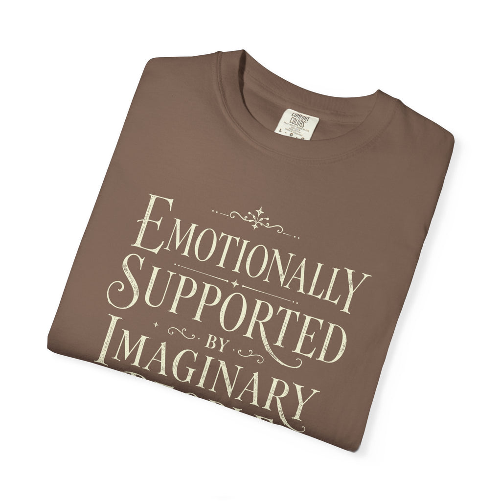 Emotionally Supported By Imaginary People T-Shirt