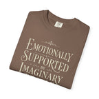 Emotionally Supported By Imaginary People T-Shirt