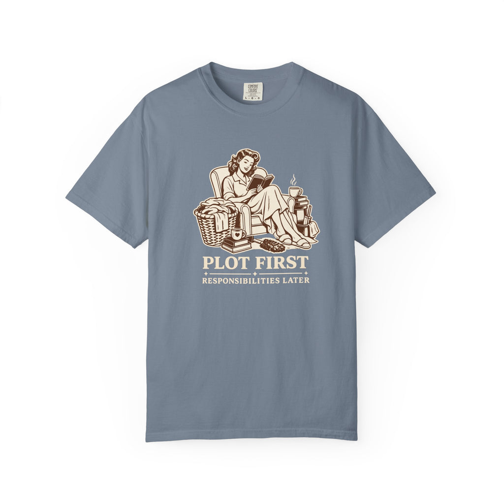 Plot First, Responsibilities Later T-Shirt
