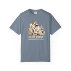 Plot First, Responsibilities Later T-Shirt