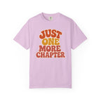 Just One More Chapter T-Shirt