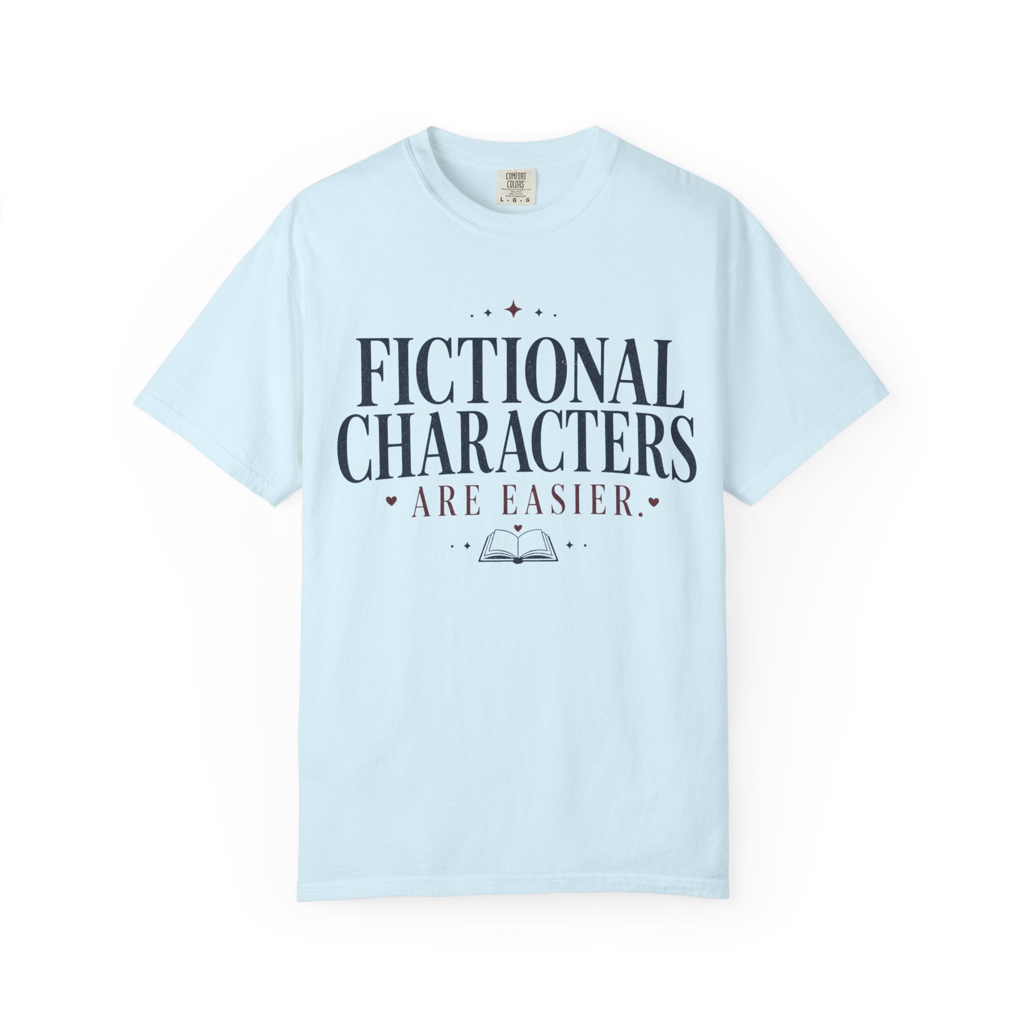 Fictional Characters Are Easier T-Shirt