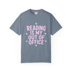 Reading Is My Out Of Office T-Shirt