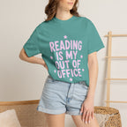 Reading Is My Out Of Office T-Shirt