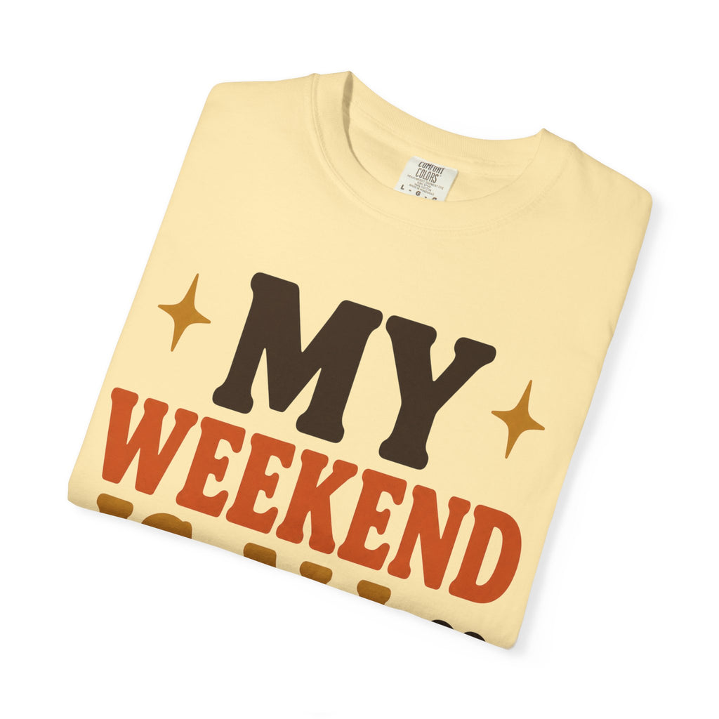 Weekend Booked T-Shirt