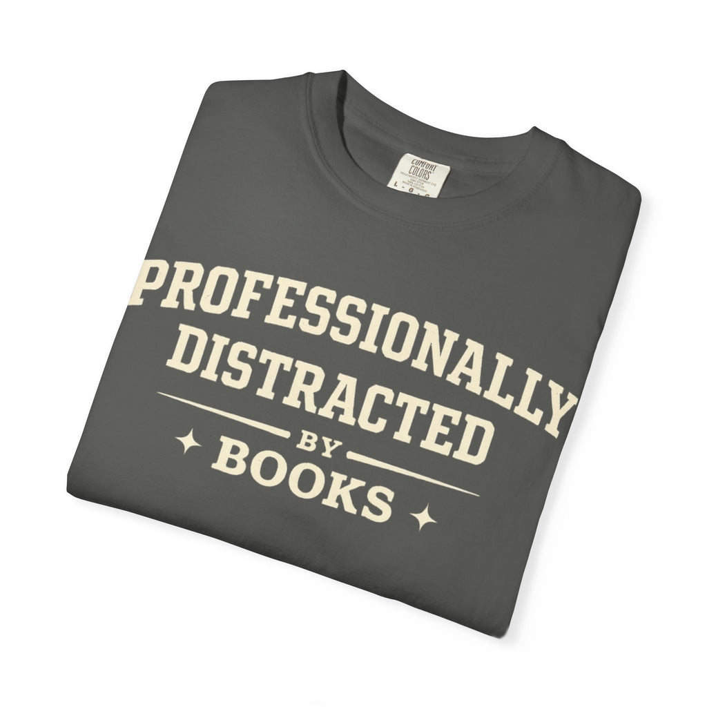 Professionally Distracted By Books T-Shirt