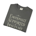 Emotionally Supported By Imaginary People T-Shirt