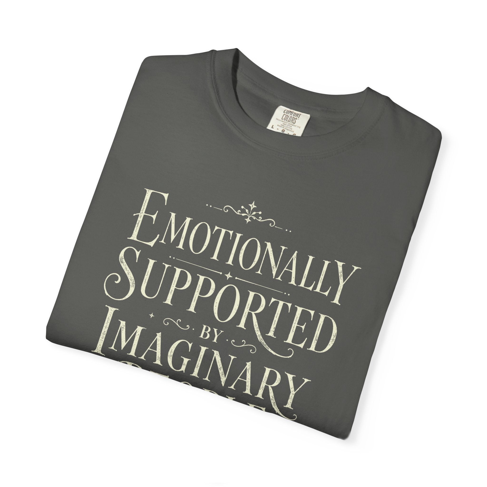 Emotionally Supported By Imaginary People T-Shirt