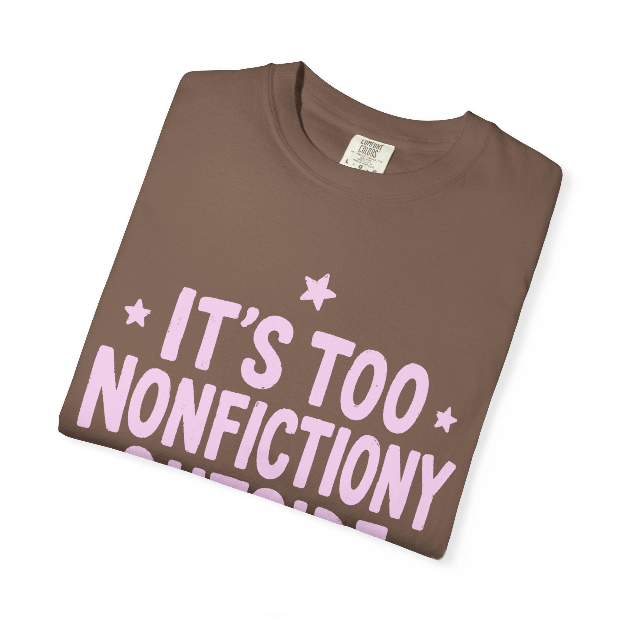 Too Nonfictiony T-Shirt