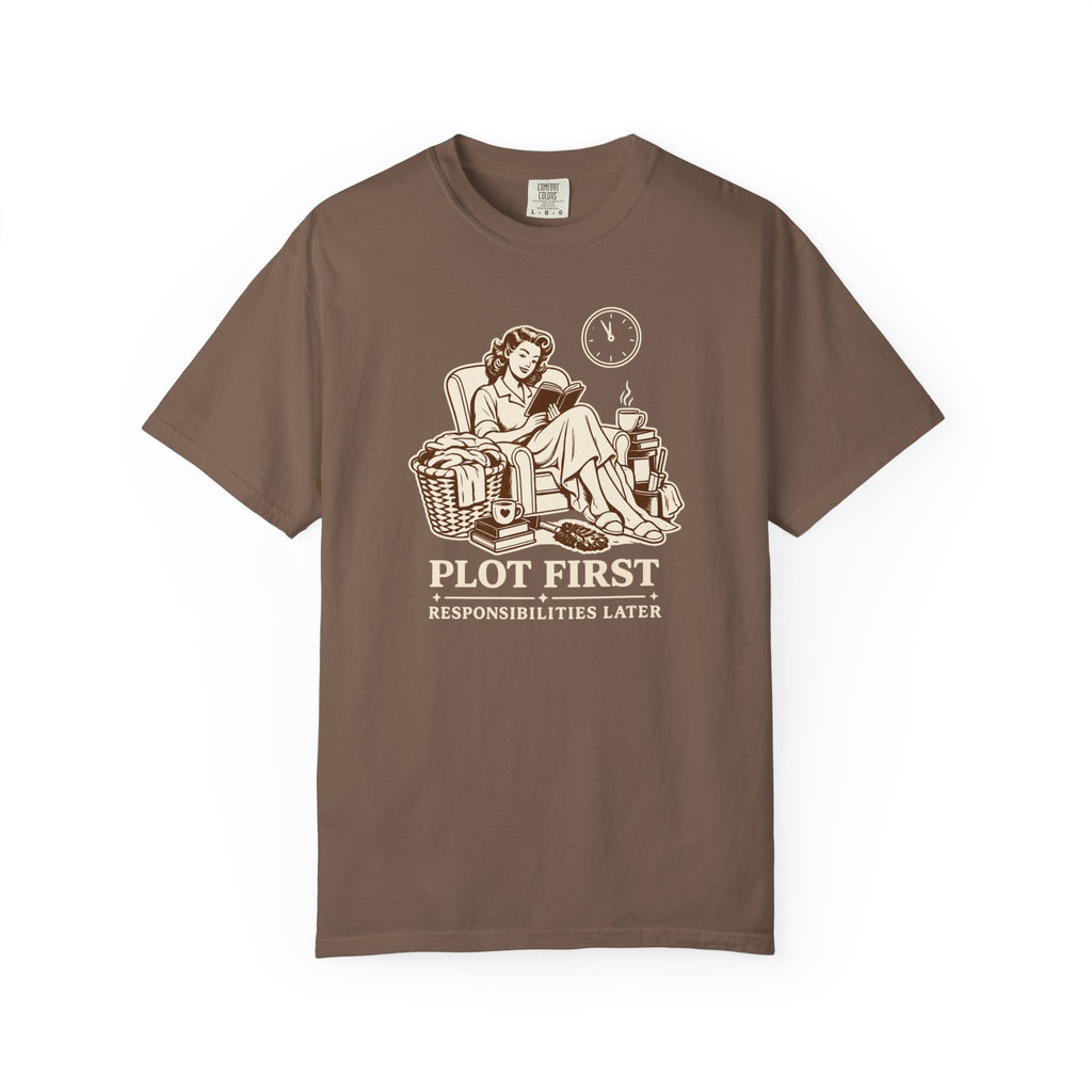 Plot First, Responsibilities Later T-Shirt