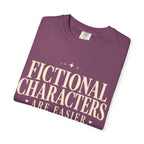 Fictional Characters Are Easier T-Shirt