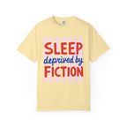 Sleep Deprived by Fiction T-Shirt
