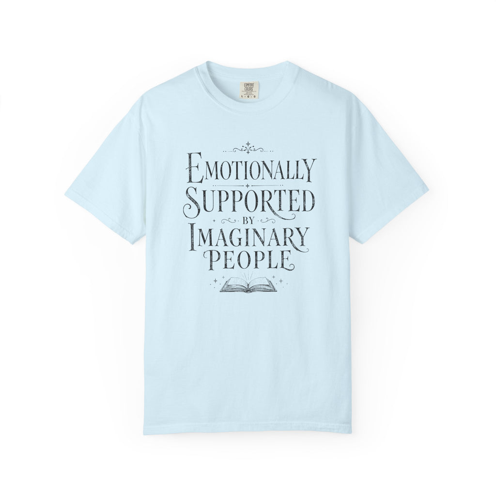 Emotionally Supported By Imaginary People T-Shirt