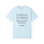 Emotionally Supported By Imaginary People T-Shirt