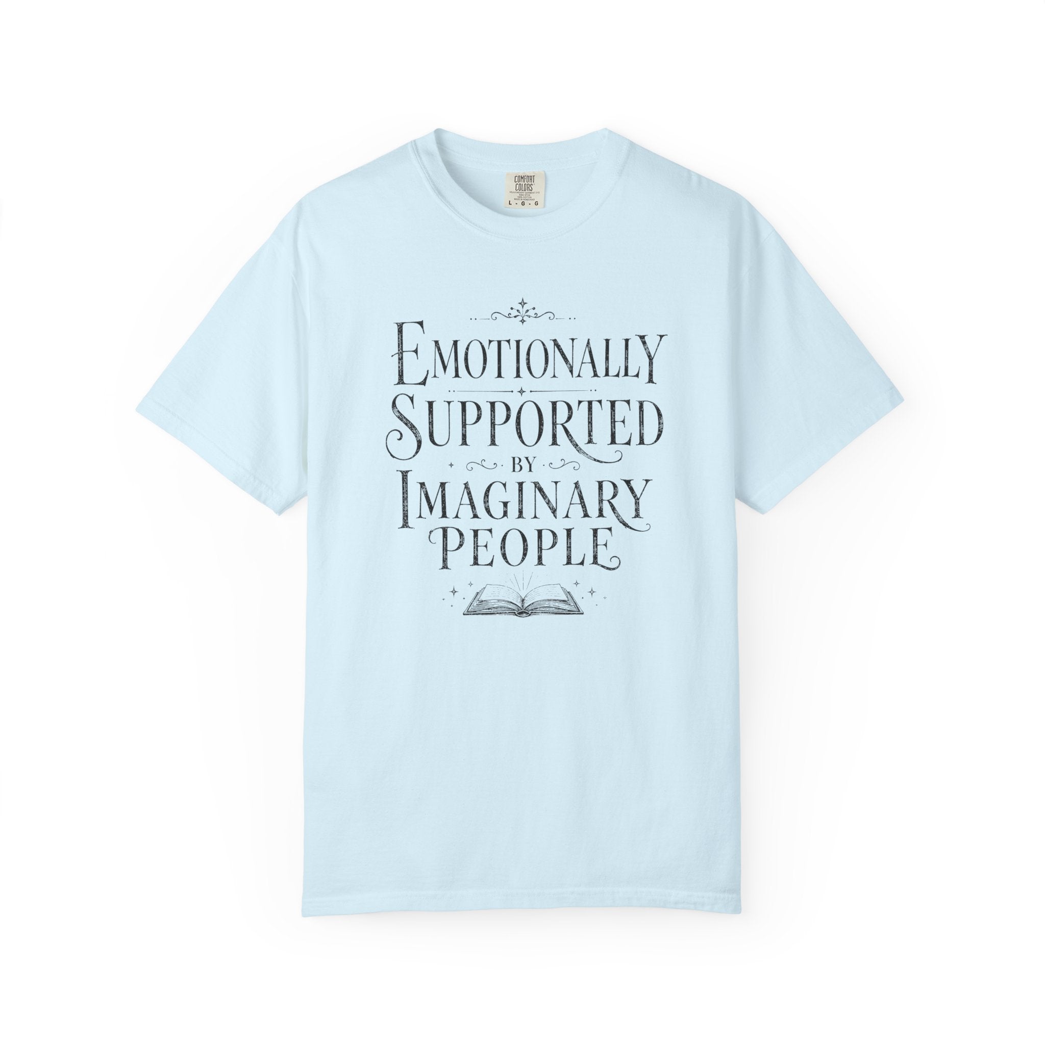 Emotionally Supported By Imaginary People T-Shirt