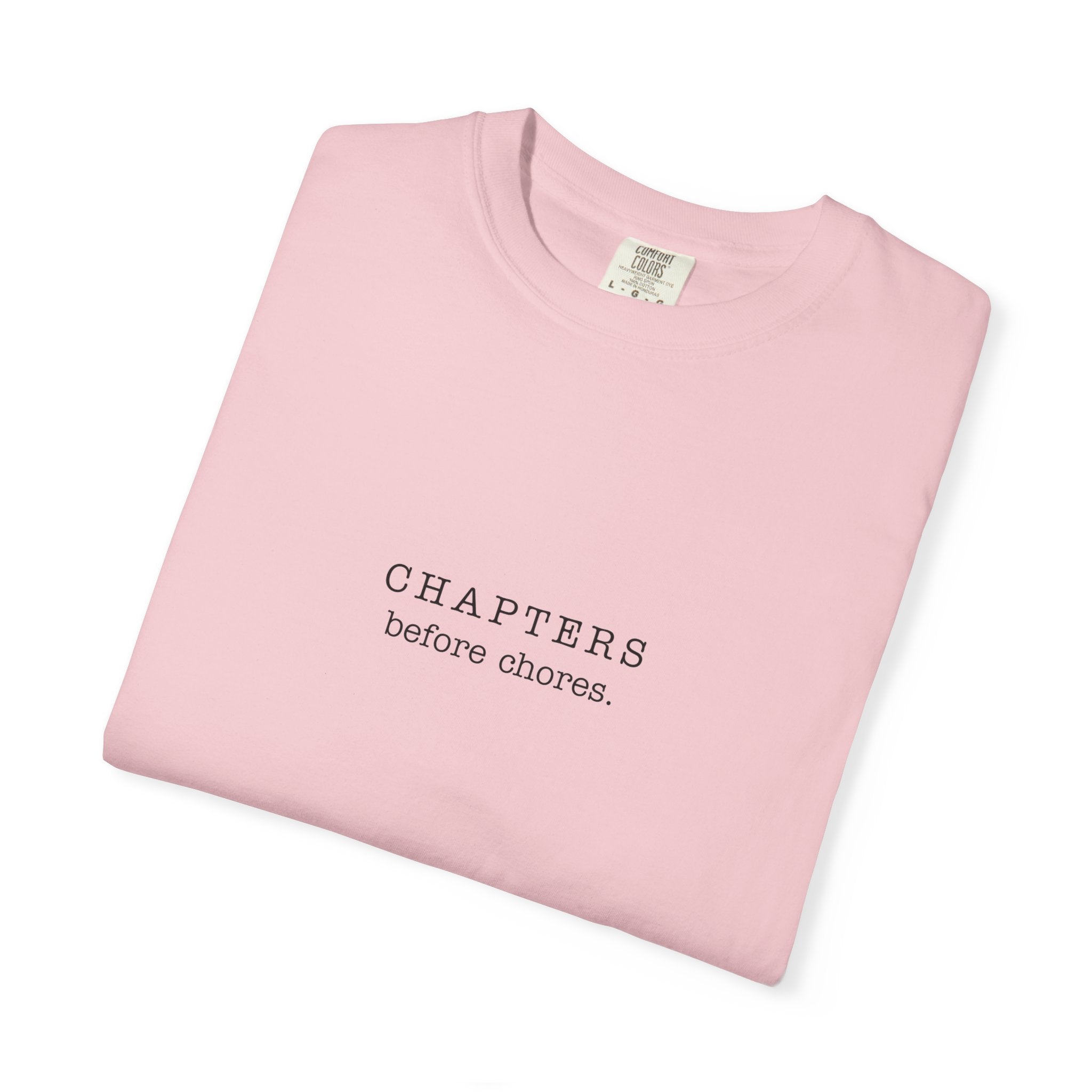 Chapters Before Chores T-Shirt