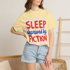 Sleep Deprived by Fiction T-Shirt