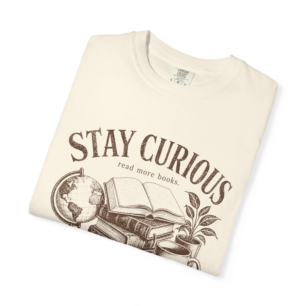 Stay Curious T-Shirt
