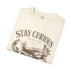 Stay Curious T-Shirt