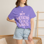 My Weekend Is Fully Booked T-Shirt