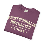 Professionally Distracted By Books T-Shirt