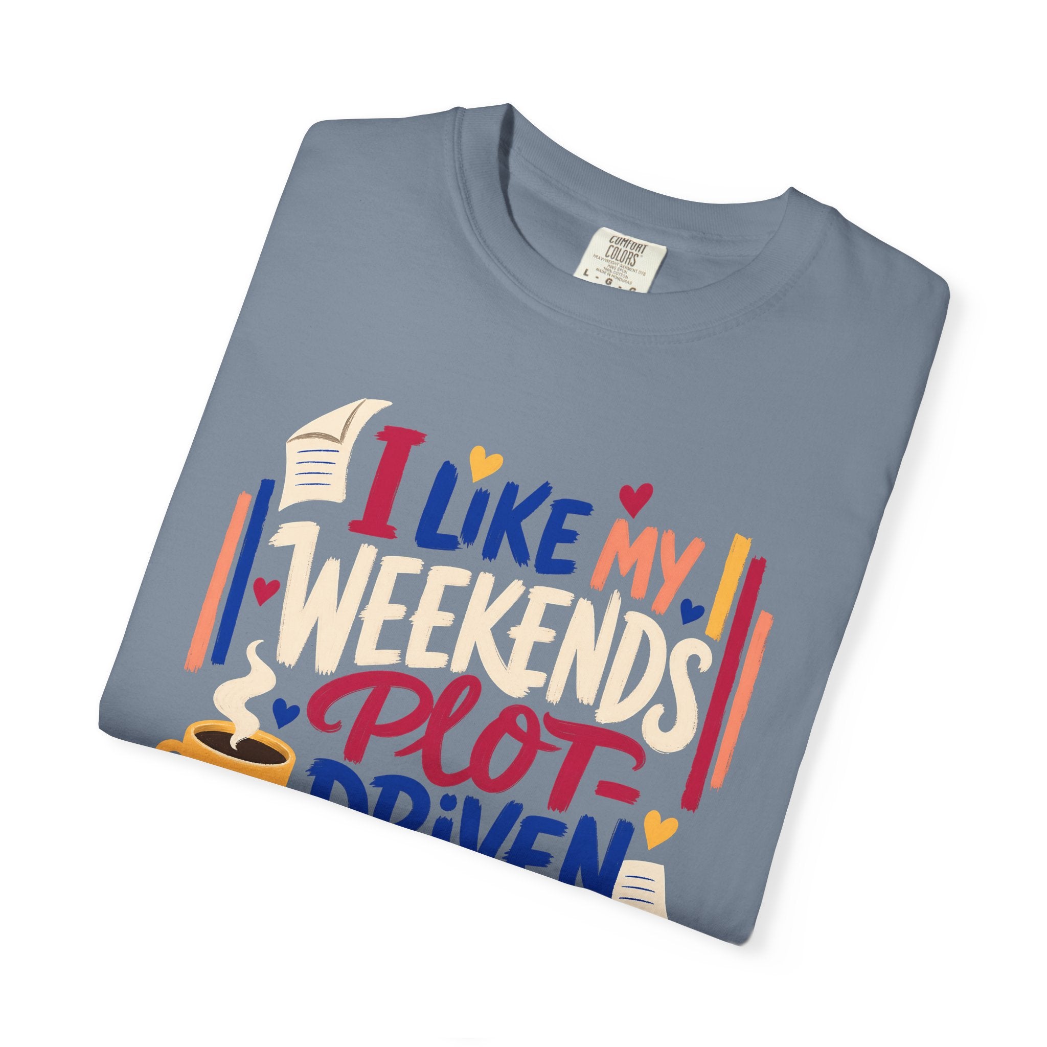 Plot-Driven Weekends T-Shirt