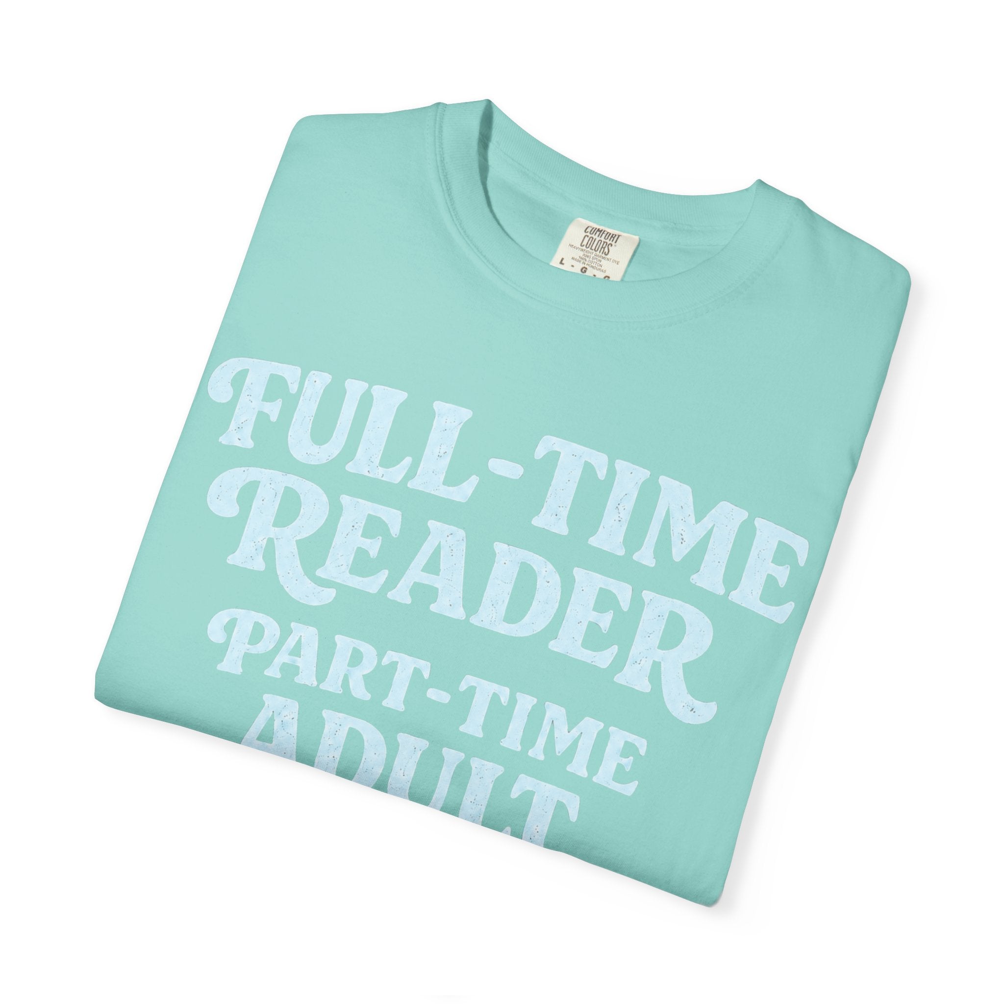 Full Time Reader T-Shirt