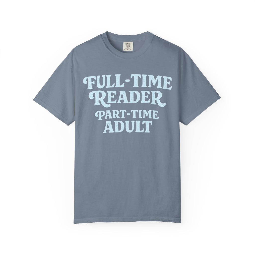 Full Time Reader T-Shirt